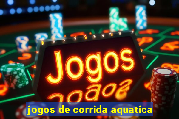 jogos de corrida aquatica